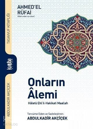 Onların Alemi; Haletü Ehl'il-Hakikati Maallah - 1