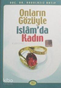 Onların Gözüyle İslam'da Kadın Kod 0011 - 1