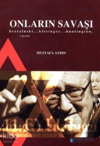 Onların Savaşı;Brzezinski... Kissinger... - 1