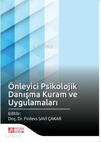 Önleyici Psikolojik Danışma Kuram ve Uygulamaları - 1