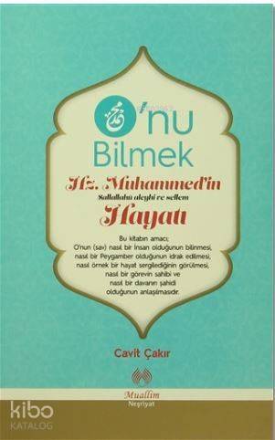 O'nu Bilmek; Hz. Muhammed'in Hayatı - 1