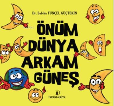 Önüm Dünya Arkam Güneş - 1