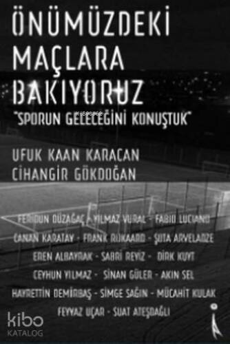 Önümüzdeki Maçlara Bakıyoruz - 1