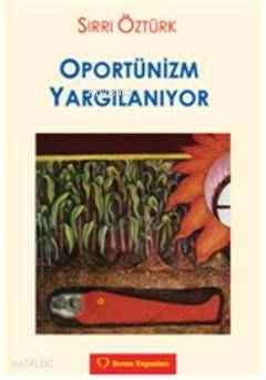 Oportünizm Yargılanıyor - 1