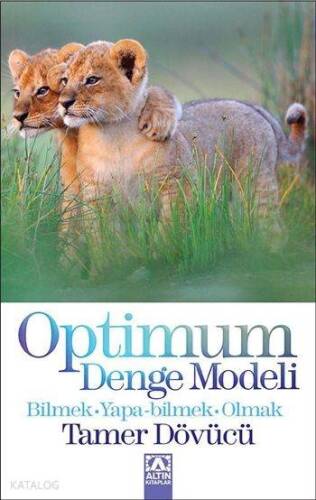 Optimum Denge Modeli; Bilmek, Yapa-bilmek, Olmak - 1