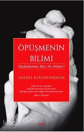 Öpüşmenin Bilimi; Dudaklarımız Bize Ne Anlatır? - 1