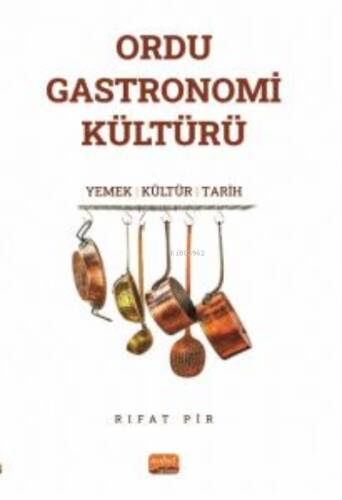 Ordu Gastoronomi Kültürü ;“Yemek-Kültür-Tarih” - 1