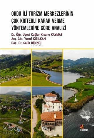 Ordu İli Turizm Merkezlerinin Çok Kriterli Karar Verme Yöntemlerine Göre Analizi - 1