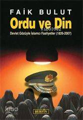 Ordu ve Din; Devlet Gözüyle İslamcı Faaliyetler (1826  2007) - 1