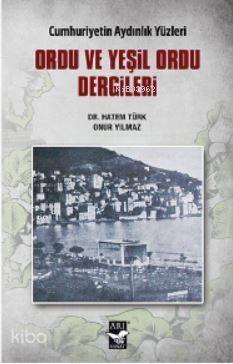 Ordu ve Yeşil Ordu Dergileri; Cumhuriyetin Aydınlık Yüzleri - 1