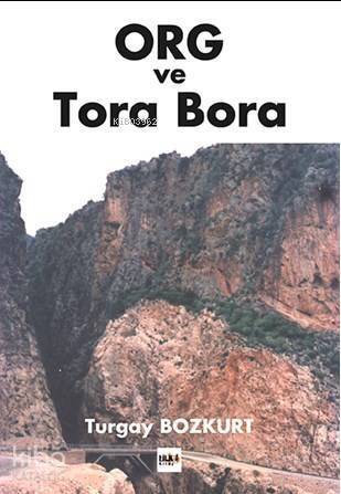 Org ve Tora Bora - 1