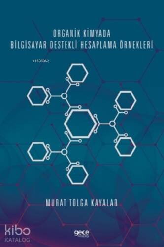 Organik Kimyada Bilgisayar Destekli Hesaplama Örnekleri - 1