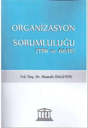 Organizasyon Sorumluluğu (TBK m. 66/III) - 1