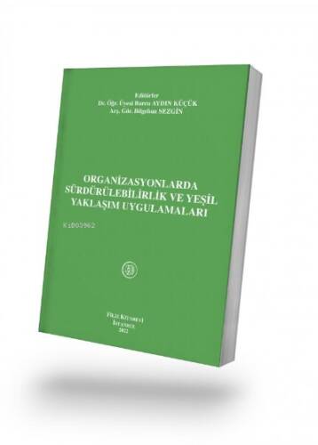 Organizasyonlarda Sürdürülebilirlik Ve Yeşil Yaklaşım Uygulamaları - 1