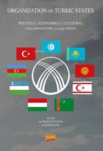 Organization of Turkic States - Politics Economics Cultural Collaborations and 2040 Vision - 1