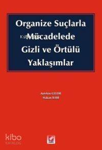 Organize Suçlarla Mücadelede Gizli ve Örtülü Yaklaşımlar - 1