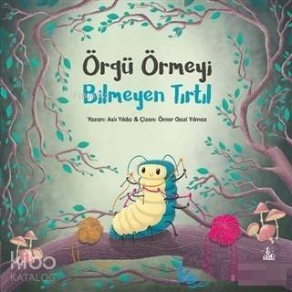 Örgü Örmeyi Bilmeyen Tırtıl - 1