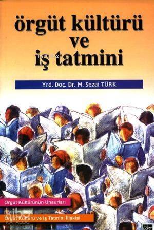 Örgüt Kültürü ve İş Tatmini - 1