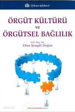 Örgüt Kültürü ve Örgütsel Bağlılık - 1