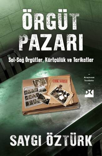 Örgüt Pazarı;Sol-Sağ Örgütler, Kürtçülük ve Tarikatlar - 1