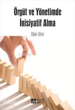 Örgüt ve Yönetimde İnisiyatif Alma - 1