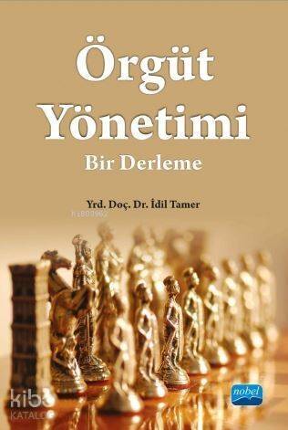 Örgüt Yönetimi; Bir Derleme - 1