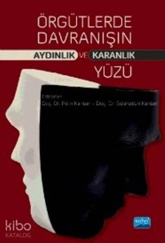 Örgütlerde Davranışın Aydınlık ve Karanlık Yüzü - 1