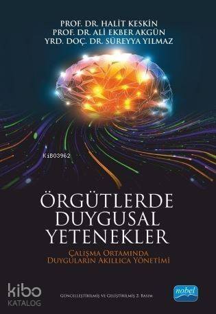 Örgütlerde Duygusal Yetenekler; Çalışma Ortamında Duyguların Akıllıca Yönetimi - 1