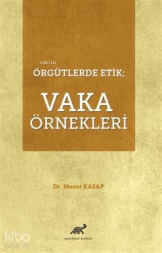 Örgütlerde Etik Vaka Örnekleri - 1