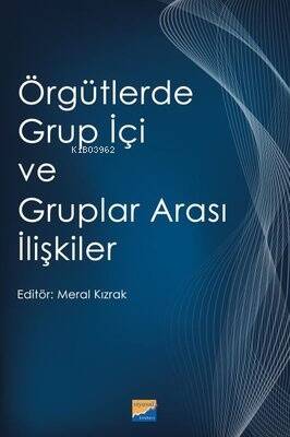 Örgütlerde Grup İçi ve Gruplar Arası İlişkiler - 1