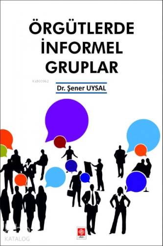 Örgütlerde İnformel Gruplar - 1