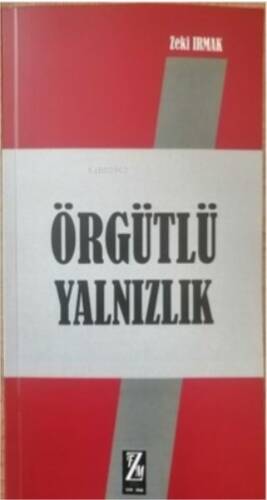 Örgütlü yalnızlık - 1