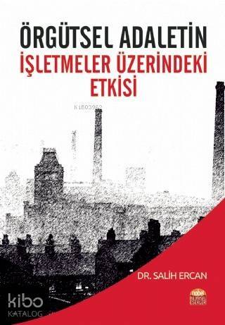 Örgütsel Adaletin İşletmeler Üzerindeki Etkisi - 1