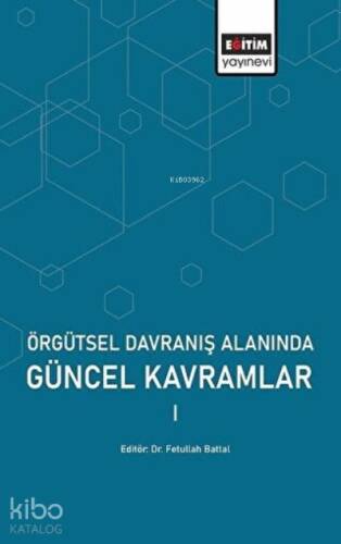 Örgütsel Davranış Alanında Güncel Kavramlar 1 - 1