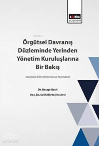 Örgütsel Davranış Düzleminde Yerinden Yönetim Kuruluşlarına Bir Bakış - 1