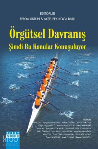 Örgütsel Davranış ;Şimdi Bu Konular Konuşuluyor - 1