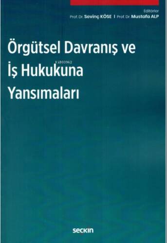 Örgütsel Davranış ve İş Hukukuna Yansımaları - 1