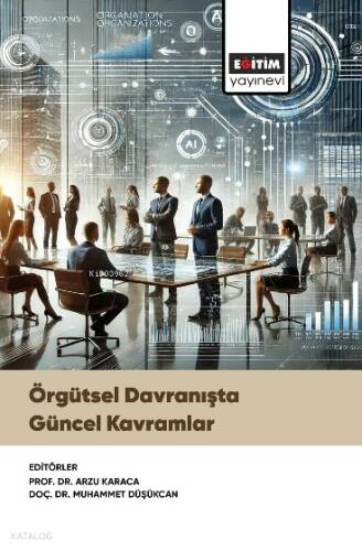 Örgütsel Davranışta Güncel Kavramlar - 1