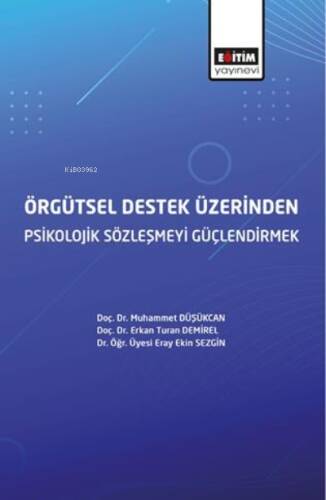 Örgütsel Destek Üzerinden Psikolojik Sözleşmeyi Güçlendirmek - 1