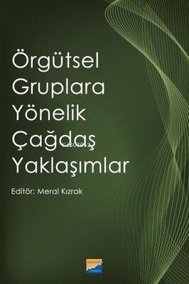 Örgütsel Gruplara Yönelik Çağdaş Yaklaşımlar - 1