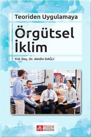 Örgütsel İklim; Teoriden Uygulamaya - 1