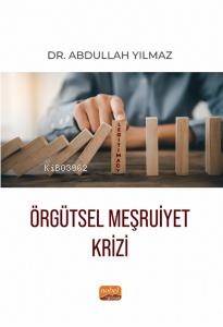 Örgütsel Meşruiyet Krizi - 1