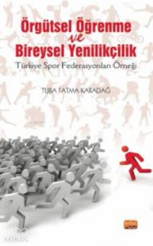 Örgütsel Öğrenme ve Bireysel Yenilikçilik ;(Türkiye Spor Federasyonları Örneği) - 1