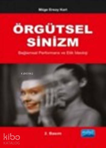 Örgütsel Sinizm; Bağlamsal Performans Ve Etik İdeoloji - 1