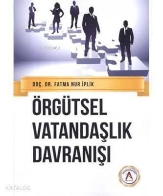 Örgütsel Vatandaşlık Davranışı - 1