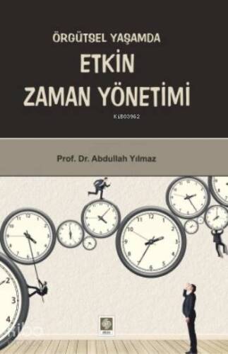 Örgütsel Yaşamda Etkin Zaman Yönetimi - 1