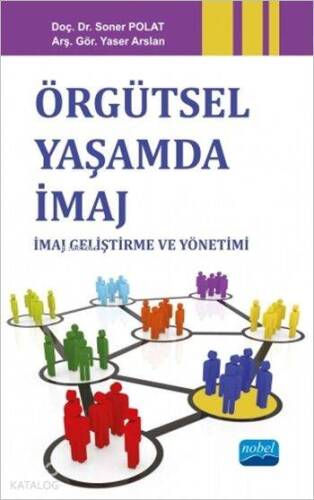 Örgütsel Yaşamda İmaj; İmaj Geliştirme ve Yönetimi - 1