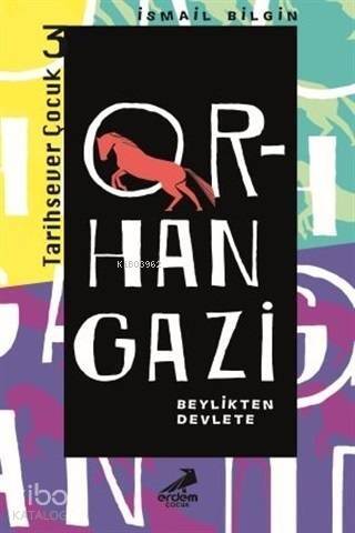 Orhan Gazi - Beylikten Devlete - 1