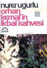 Orhan Kemal´in İkbal Kahvesi - 1