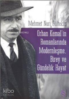 Orhan Kemalin Romanlarında Modernleşme; Birey ve Gündelik Hayat - 1